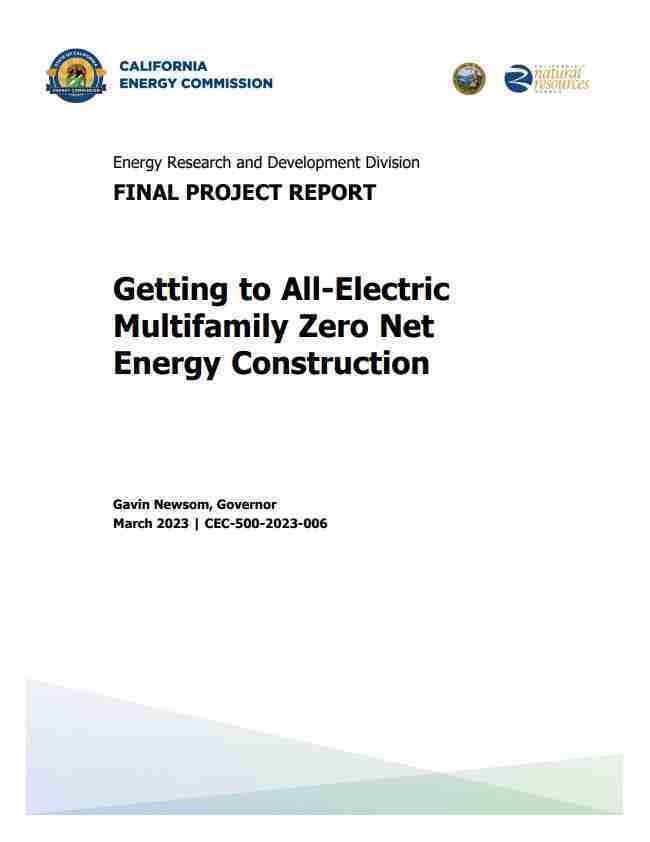 Cover of Getting to All-Electric Multifamily Zero Net Energy Construction final report by California Energy Commission